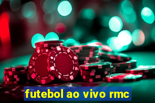 futebol ao vivo rmc